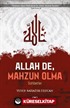 Allah de, Mahzun Olma