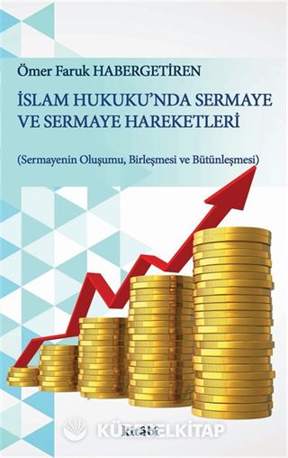 İslam Hukuku'nda Sermaye ve Sermaye Hareketleri