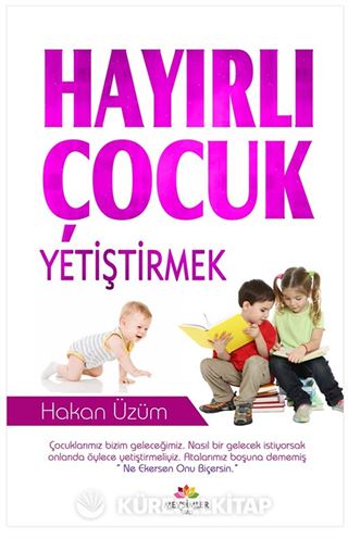 Hayırlı Çocuk Yetiştirmek
