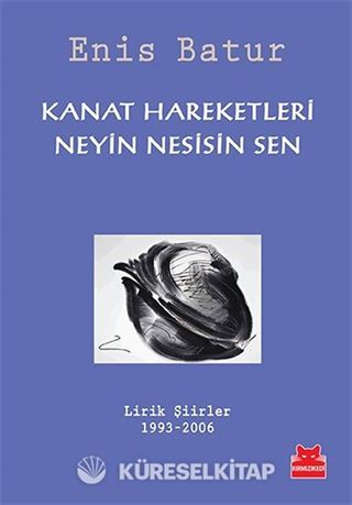 Kanat Hareketleri - Neyin Nesisin Sen