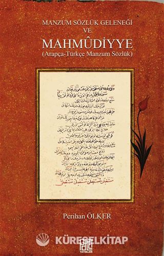 Manzum Sözlük Geleneği Ve Mahmudiyye (Arapça-Türkçe Manzum Sözlük)