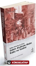 İslam Hukukuna Göre Satım akdinde Malın Kabz ve Teslimi