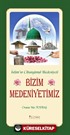 Bizim Medeniyetimiz (Tek Renk Baskı)