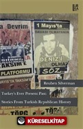 Turkey's Ever Present Past: Stories From Turkish Republican History