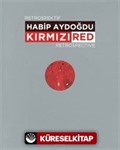 Kırmızı / Red Retrospektif Retrospective