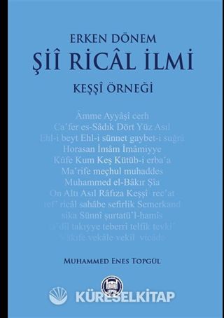 Erken Dönem Şii Rical İlmi (Keşşi Örneği)