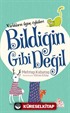 Bildiğin Gibi Değil