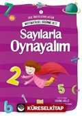 Sayılarla Oynayalım / Matematiksel Düşünme Seti 1