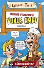 Sevgi Filozofu Yunus Emre / Eğlenceli Tarih