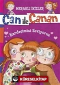 Can ile Canan - Kardeşimizi Seviyoruz