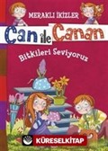 Can ile Canan - Bitkileri Seviyoruz