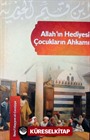 Allah'ın Hediyesi Çocukların Ahkamı