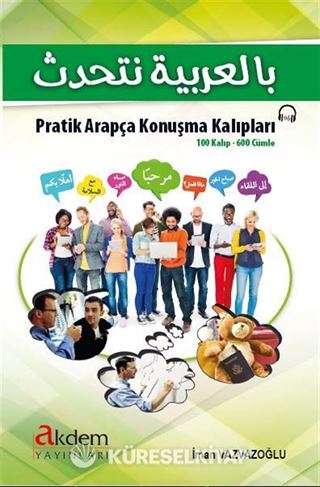 Pratik Arapça Konuşma Kalıpları (100 Kalıp- 600 Cümle)
