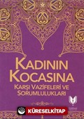 Kadının Kocasına Karşı Vazife ve Sorumlulukları