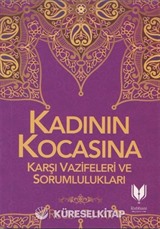 Kadının Kocasına Karşı Vazife ve Sorumlulukları
