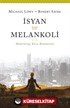 İsyan ve Melankoli