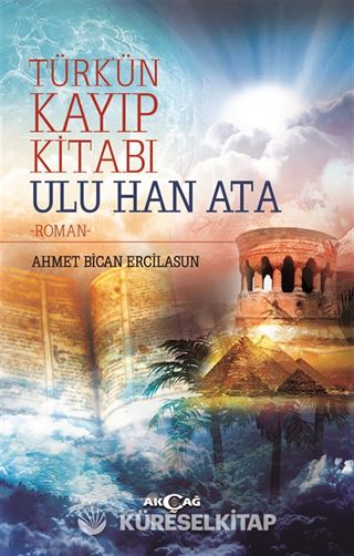 Türk'ün Kayıp Kitabı Ulu Han Ata