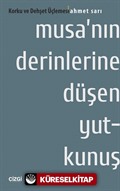 Musa'nın Derinlerine Düşen Yutkunuş