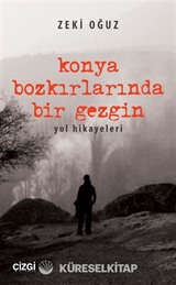 Konya Bozkırlarında Bir Gezgin