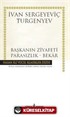 Başkanın Ziyafeti - Parasızlık - Bekar (Ciltli)