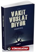 Vakit Vuslat Diyor