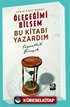 Yarım Saat Sonra Öleceğimi Bilsem Bu Kitabı Yazardım