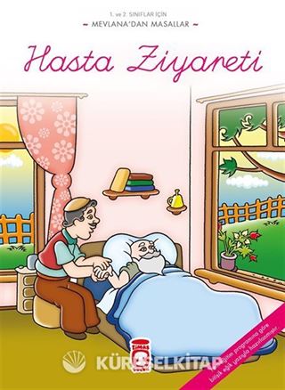 Hasta Ziyareti / Mevlana'dan Masallar