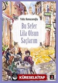 Bu Sefer Lila Olsun Saçların