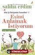 Eşimi Anlamak İstiyorum / Aile İçi İletişimin Temelleri 1