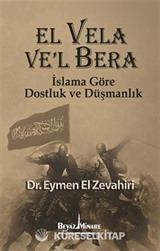 El Vela Ve'l Bera - İslam'a Göre Dostluk ve Düşmanlık