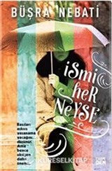 İsmi Her Neyse (Ciltli)