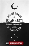 İslam ve Batı Üzerine Bir Konuşma