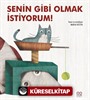 Senin Gibi Olmak İstiyorum
