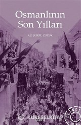 Osmanlının Son Yılları