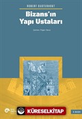 Bizans'ın Yapı Ustaları