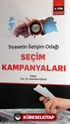 Siyasetin İletişim Odağı Seçim Kampanyaları