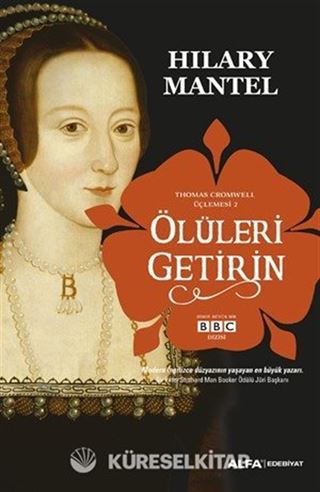 Ölüleri Getirin / Thomas Cromwell Üçlemesi 2