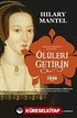 Ölüleri Getirin / Thomas Cromwell Üçlemesi 2