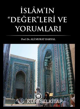 İslam'ın Değerleri ve Yorumları