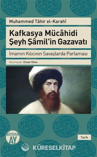 Kafkasya Mücahidi Şeyh Şamil'in Gazavatı