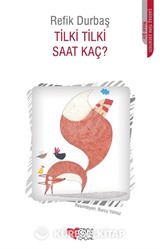 Tilki Tilki Saat Kaç?