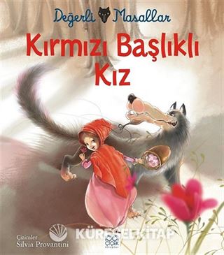 Kırmızı Başlıklı Kız - Değerli Masallar