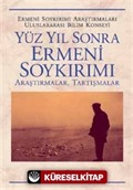 Yüz Yıl Sonra Ermeni Soykırımı