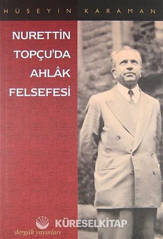 Nurettin Topçu'da Ahlak Felsefesi