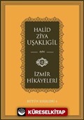 İzmir Hikayeleri / Bütün Eserleri 4