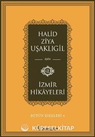İzmir Hikayeleri / Bütün Eserleri 4