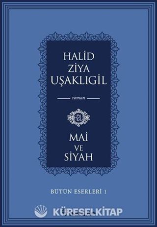 Mai ve Siyah / Bütün Eserleri 1