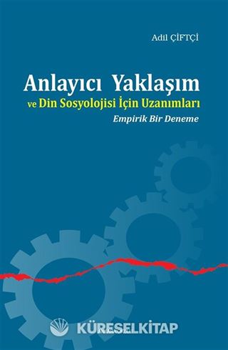 Anlayıcı Yaklaşım ve Din Sosyolojisi İçin Uzanımları