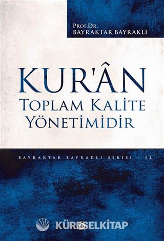 Kur'an Toplam Kalite Yönetimidir