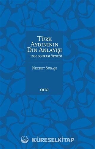 Türk Aydınının Din Anlayışı